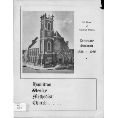 Hamilton Wesley Methodist Church : 100 years of Christian witness, centenary souvenir 1858-1958