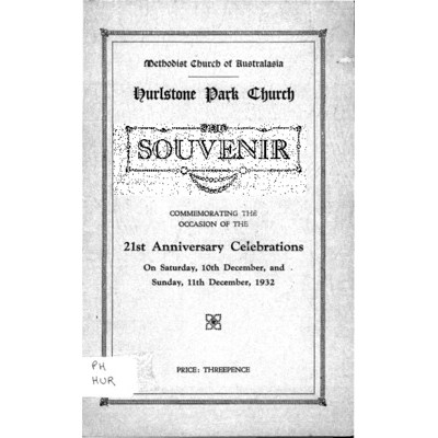 Hurlstone Park Church; souvenir commemorating the occasion of the 21st anniversary celebrations on Saturday, 10th December and Sunday,1th December, 1932.