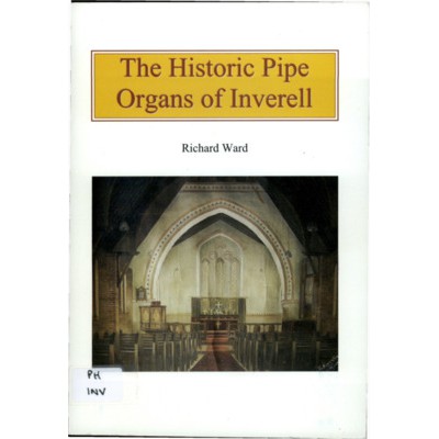 The Historic pipe organs of Inverell.