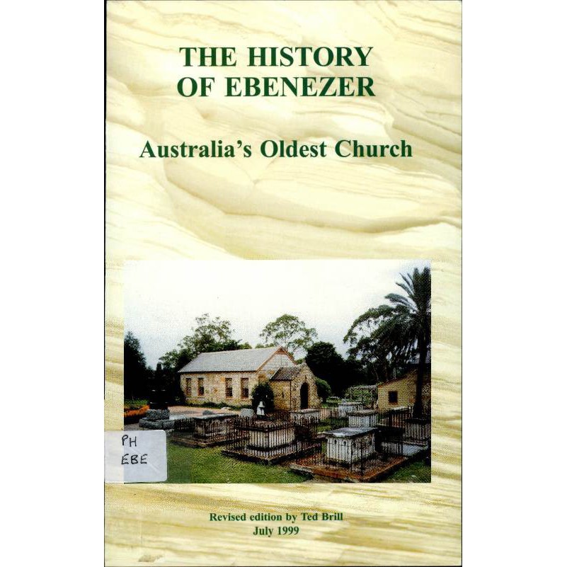 The History of Ebenezer, Australia's oldest church, Coromandel Road, Ebenezer, NSW.