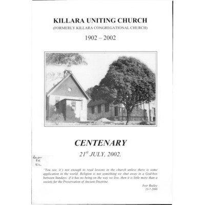 Killara Uniting Church (formerly Killara Congregational Church) 1902-2002.