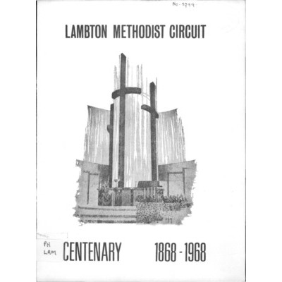 Lambton Methodist Circuit; centenary 1868-1968.