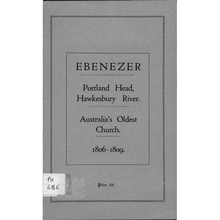 Ebenezer, Portland Head, Hawkesbury River: Australia's oldest church 1806-1809.