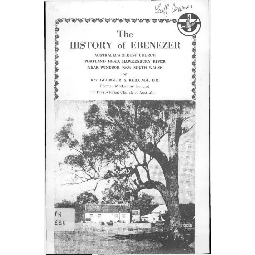 The History of Ebenezer: Australia's oldest church, Portland Head, Hawkesbury River near Windsor, New South Wales.