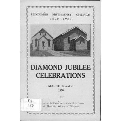Lidcombe Methodist Church 1890-1950; diamond jubilee celebrations March 19 and 21, 1950.