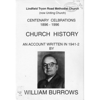 Lindfield Tryon Road Methodist Church (now Uniting Church) centenary celbrations (sic) 1896-1996, church history, an account written in 1941-2.