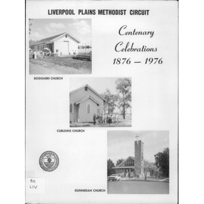 Liverpool Plains Methodist Circuit; centenary celebrations 1876-1976.