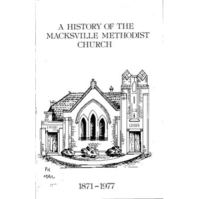 A History of the Macksville Methodist Church 1871-1977.