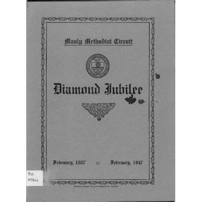 Manly Methodist Circuit , diamond jubilee February 1887-February 1947.