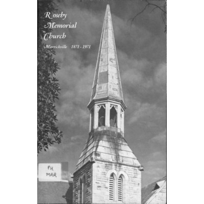 Roseby Memorial Church, Marrickville 1871-1971.