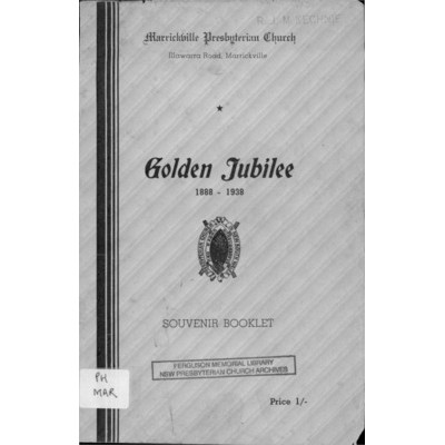Marrickville Presbyterian Church; golden jubilee 1888-1938.