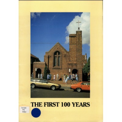 The First 100 years: a brief account of the Mayfield congregation of the Uniting Church in Australia on the occasion of the 100th anniversary of its establishment.