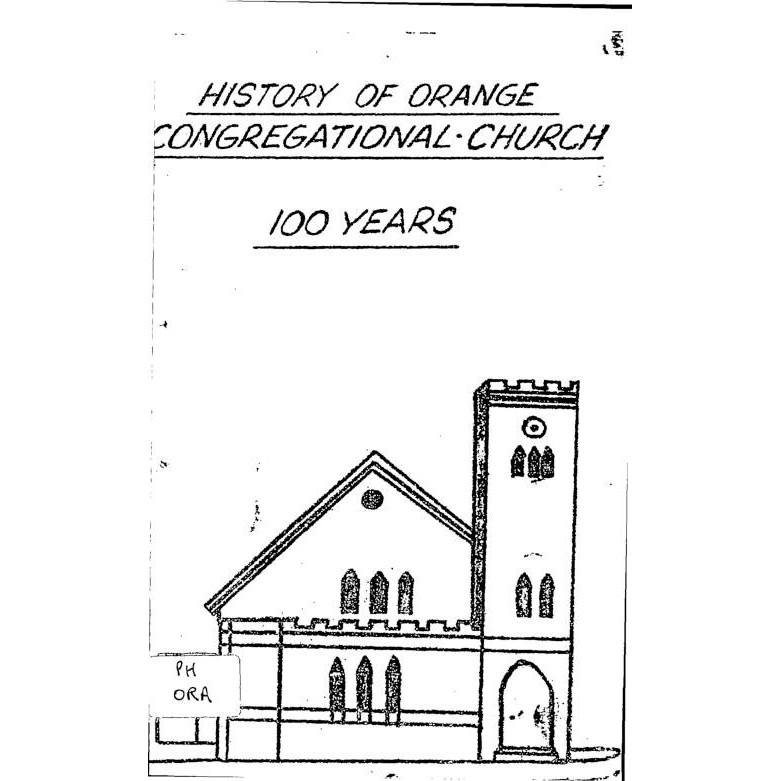 History of Orange Congregational Church, 100 years, 1878-1978.