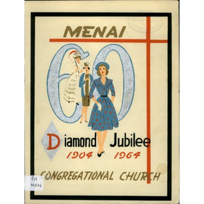 Menai Congregational Church; diamond jubilee 1904-1964.