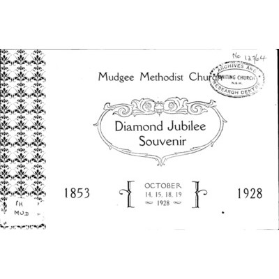 Mudgee Methodist Church; diamond jubilee souvenir, 1853-1928.
