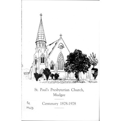 St. Paul's Presbyterian Church, Mudgee; centenary 1878-1978.