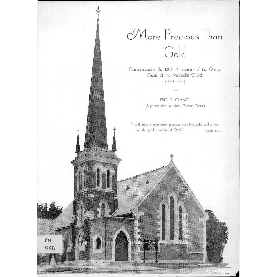 More precious than gold; commemorating the 100th anniversary of the Orange Circuit of the Methodist Church, 1860-1960.