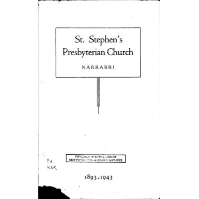 St. Stephen's Presbyterian Church, Narrabri, 1893-1943.