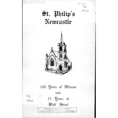 St. Philip's Newcastle: 120 years of witness and 75 years in Watt Street.