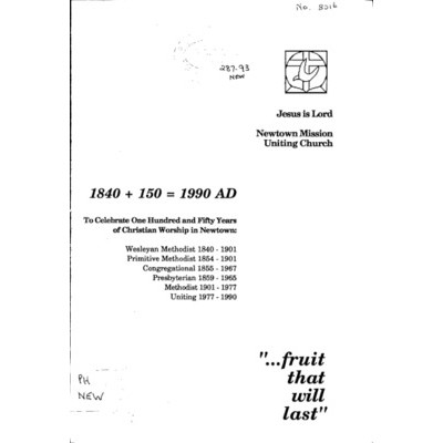 Jesus is Lord, Newtown Mission Uniting Church, 1840+150=1990 AD, to celebrate one hundred and fifty years of Christian worship in Newtown.