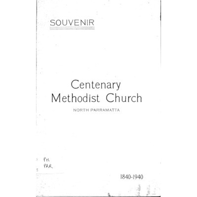 Centenary Methodist Church, North Parramatta; souvenir 1840-1940.