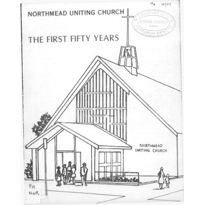 Northmead Uniting Church : the first fifty years.