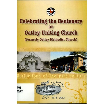 Celebrating the centenary of Oatley Methodist Church (formerly Oatley Methodist Church)