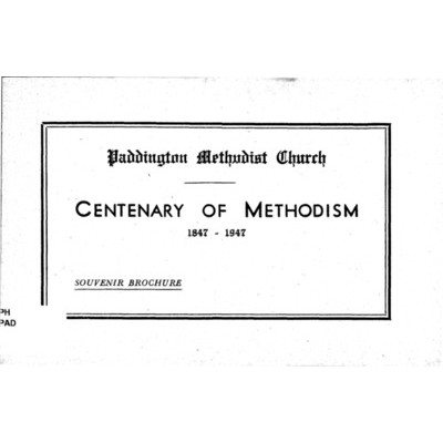 Centenary of Methodism 1847-1947: Paddington Methodist Church, Oxford Street, Paddington.