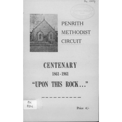 Penrith Methodist Circuit centenary 1861-1961: "Upon this rock". centenary booklet.