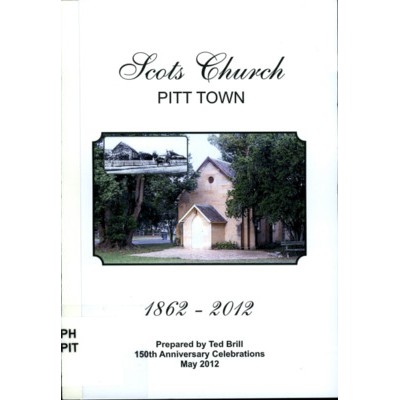 Scots Church Pitt Town : 1862-2012