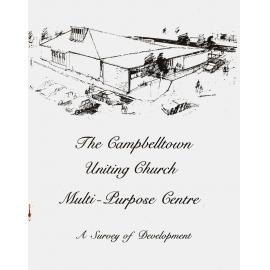 The Campbelltown Uniting Church multi-purpose centre : A survey of development