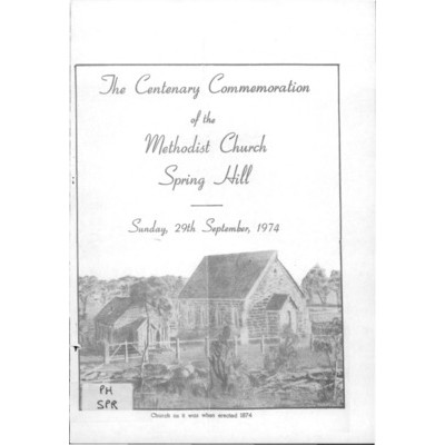 The Centenary commemoration of the Methodist Church, Spring Hill, Sunday, 29th September, 1974.