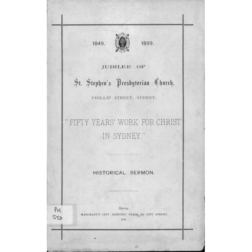 Fifty years work for Christ in Sydney : historical sermon,