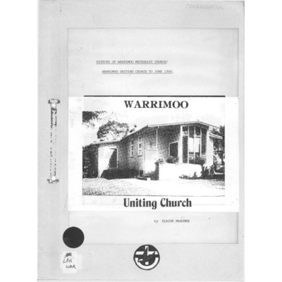 History of Warrimoo Methodist Church/Warrimoo Uniting Church to June 1988.