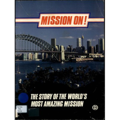 Mission on! Wesley Central Mission, a church with three names, our first century.