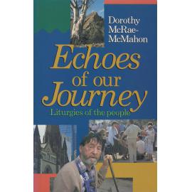 Echoes of our journey : liturgies of the people