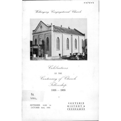 Wollongong Congregational Church; celebrations of the centenary of church fellowship 1855-1955.