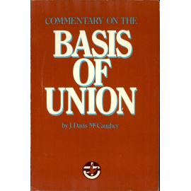 Commentary on the Basis of Union of the Uniting Church in Australia /​ J. Davis McCaughey.
