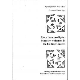 More than prodigals : ministry with men in the Uniting Church : paper /​ by Peter Oliver.