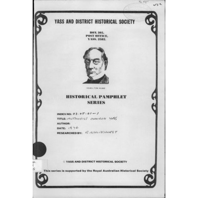 Methodist Church Yass 1842-1974 (Yass and District Historical Society, historical pamphlet series).