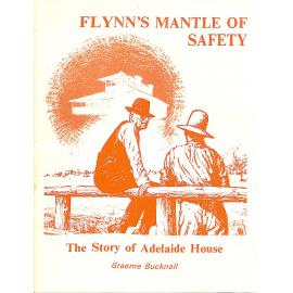 Flynn's mantle of safety : Adelaide House