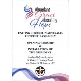 Fifteenth Assembly Opening worship & installation of the President [Dr Deidre Palmer], Uniting Church in Australia. 8 July 2018