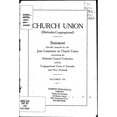 Church union (Methodist-Congregational) : statement /​ specially prepared by the Joint Committee on Church Union representing the Methodist General Conference and the Congregational Union of Australia and New Zealand.
