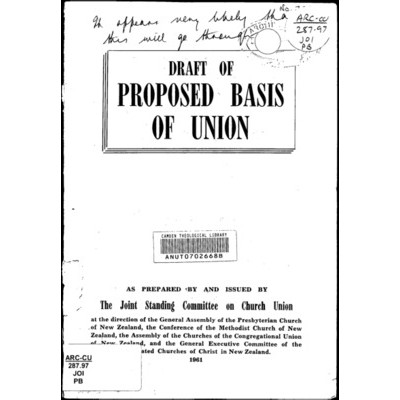 Draft of proposed Basis of Union /​ as prepared by and issued by the Joint Standing Committee on Church Union (N.Z.)