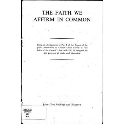 Faith we affirm in common : being an abridgement of part I of the report ... known as the Faith of the Church ... and with part II [of that report] designed for the purposes of study and discussion / Joint Commission on Church Union (Australia).
