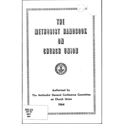 Methodist handbook on church union / Methodist Church of Australasia. General Conference. Committee on Church Union.