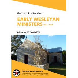 Early Wesleyan Ministers. Cherrybrook Uniting Church. 1845-1920