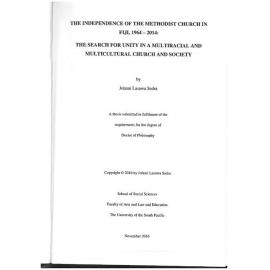 The independence of the Methodist Church in Fiji, 1964-2014 : the search for unity in a multiracial and multicultural church and society