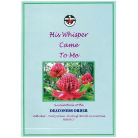 His whisper came to me : recollections of the Deaconess Order