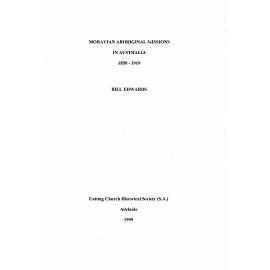 Moravian Aboriginal Missions in Australia : 1850-1919
